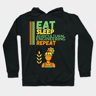 Eat Sleep Agricultural Engineering Repeat Hoodie